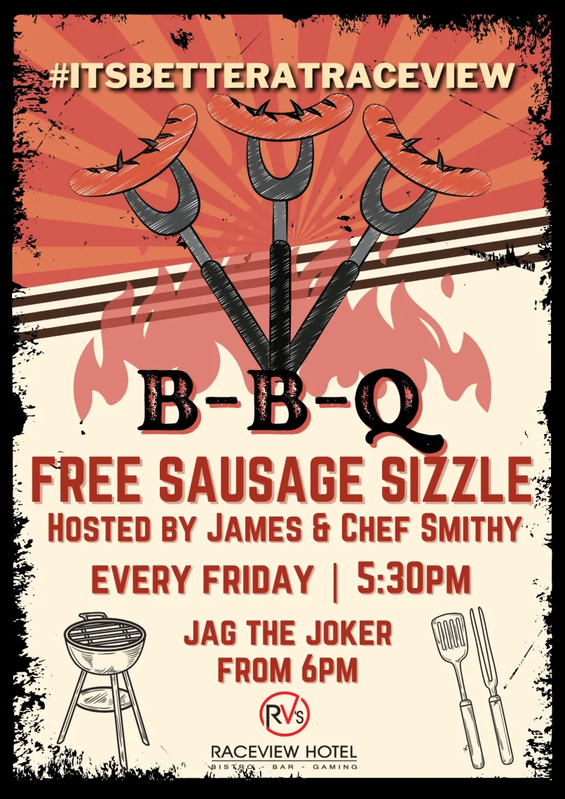Free Sausage Sizzle at Raceview Every Friday.